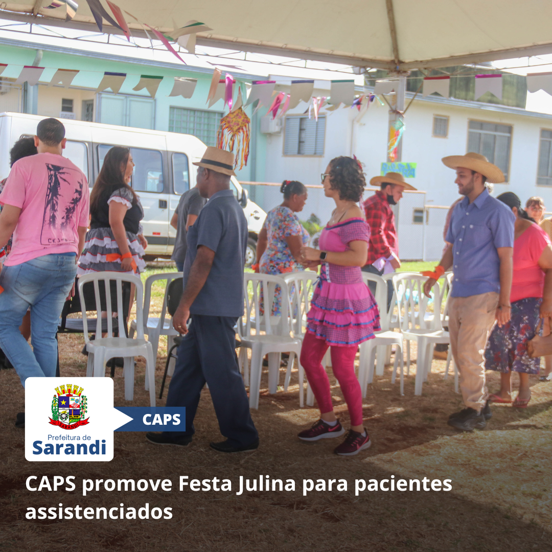 CAPS promove Festa Julina para pacientes assistenciados